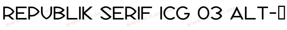 Republik Serif ICG 03 Alt字体转换